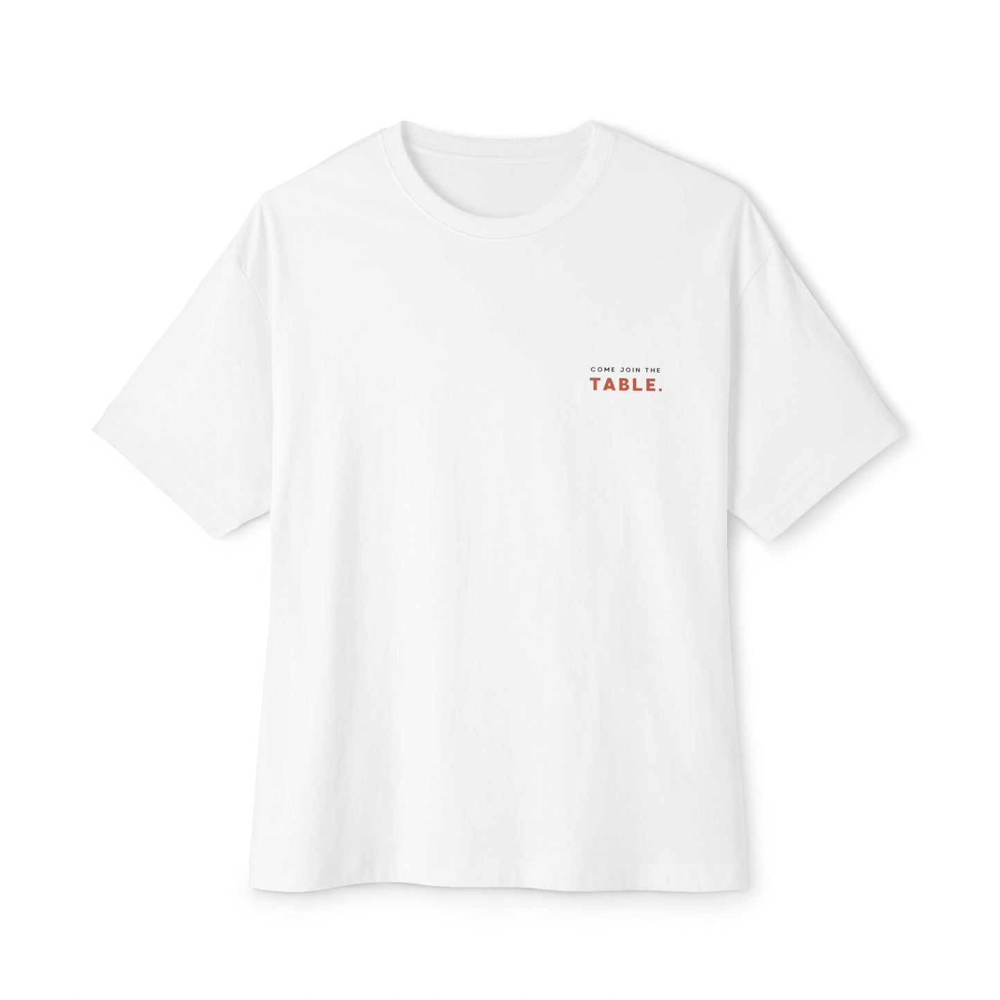 Join The Table - Unisex Oversized Boxy Tee